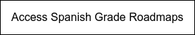 Access Spanish Grade Roadmaps